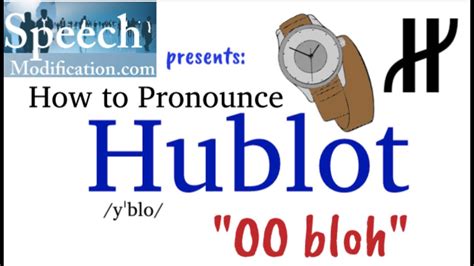 hublot pronunciation|how to say hublot.